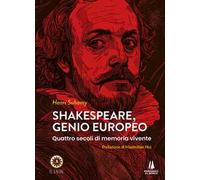 Shakespeare, genio europeo. Quattro secoli di memoria vivente