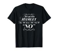 Shakespeare Hamlet No Quote atto III Scena III Linea 87 Divertente Maglietta