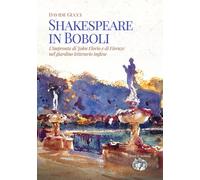 Shakespeare in Boboli. L'impronta di John Florio e di Firenze nel