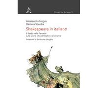 Shakespeare in italiano. Il Bardo nella Penisola sulle scene ottocentesche e al cinema