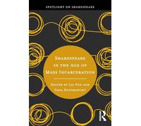 Shakespeare in the Age of Mass Incarceration