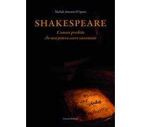 Shakespeare. L'amore proibito che non poteva essere raccontato