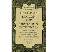 Shakespeare Lexicon and Quotation Dictionary