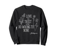 Shakespeare Love all Trust A Few Quote Do Wrong To Nessuno Felpa