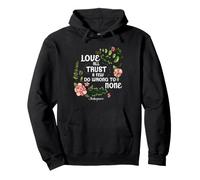 Shakespeare Love all Trust A Few Quote Do Wrong To Nessuno Felpa con Cappuccio
