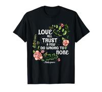 Shakespeare Love all Trust A Few Quote Do Wrong To Nessuno Maglietta