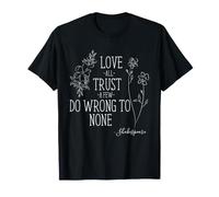 Shakespeare Love all Trust A Few Quote Do Wrong To Nessuno Maglietta