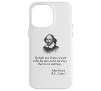 Shakespeare - Maglietta con citazione The Fault Dear Brutus, Julius Caesar Custodia per iPhone 14 Pro Max