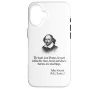 Shakespeare - Maglietta con citazione The Fault Dear Brutus, Julius Caesar Custodia per iPhone 16