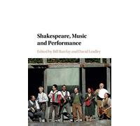 Shakespeare, Music and Performance