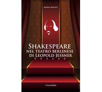 Shakespeare nel teatro berlinese di Leopold Jessner