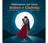 Shakespeare per gioco. Romeo e Giulietta