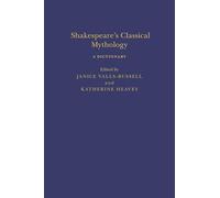 Shakespeare’s Classical Mythology A Dictionary