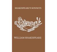 Shakespeare’s Sonnets: The Complete Sonnets of William Shakespeare