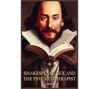 Shakespeare, Sex and the Psychotherapist