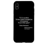 Shakespeare Shirt A Giant's Strength Citazione di Shakespeare Custodia per iPhone XS Max