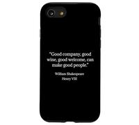 Shakespeare Shirt Good Company Good People Citazione di Shakespeare Custodia per iPhone SE (2020) / 7/8