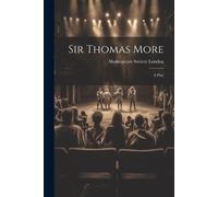Shakespeare Society London Sir Thomas More (Tascabile)