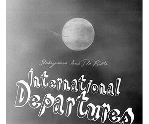 Shakespeare & The Bible - International Departures