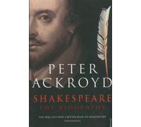 Shakespeare: The Biography by Ackroyd, Peter (2006) Paperback