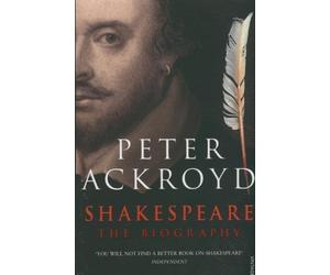 Shakespeare: The Biography by Ackroyd, Peter (2006) Paperback