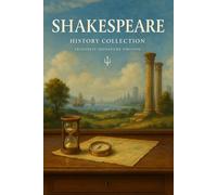 Shakespeare Trios: The Histories: Richard II · Henry V · Richard III. The complete original texts with scene summaries, context snapshots, key quotes, themes, and critical perspectives.