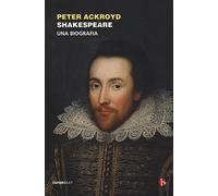 Shakespeare. Una biografia