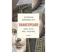 Shakespeare. Una vita nel teatro [Paperback] [Jun 25, 2020] Greenblatt, Stephen