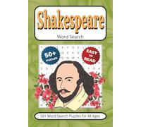 Shakespeare Word Search: 50+ Puzzles With Easy to Read Print about The Playwright & Poet | 6x9 inches 110 pages | Gift for Vacations, Holidays, Leisure
