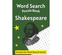 Shakespeare Word Search Puzzle Book: Word Searches with Easy to Read Print about Shakespeare and More | 6x9 inches, 110 pages | 50+ Puzzles ... Gift for Vacations, Holidays and Free Times