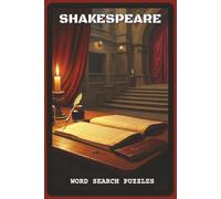 Shakespeare Word Search Puzzles: Word Search Puzzles with Easy to Read about Shakespeare's Plays, Characters, and Literary Themes | 6x9 inches, 120 ... Lovers, Students, and Puzzle Enthusiasts
