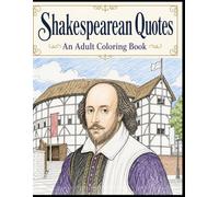 Shakespearean Quotes: An Adult Coloring Book