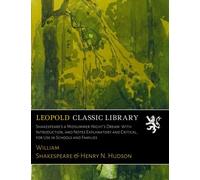 Shakespeare's a Midsummer-Night's Dream: With Introduction, and Notes Explanatory and Critical, for Use in Schools and Families