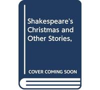 Shakespeare's Christmas and Other Stories,