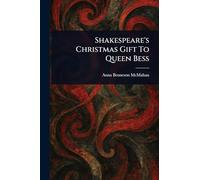 Shakespeare's Christmas Gift To Queen Bess