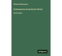 Shakespeares dramatische Werke: Dritter Band