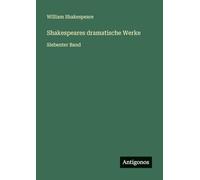 Shakespeares dramatische Werke: Siebenter Band