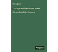 Shakespeares dramatische Werke: Siebenter Band: Spätere Lustspiele