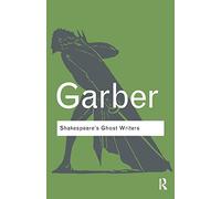 Shakespeare's Ghost Writers: Literature as Uncanny Causality