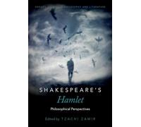 Shakespeare's Hamlet: Philosophical Perspectives (Oxford Studies in Philosophy and Lit)