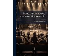 Shakespeare's King John And Richard Iii