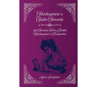 Shakespeare's Sister Sonnets: 160 Sonnets From Judith Shakespeare's Perspective