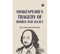 Shakespeare's Tragedy of Romeo and Juliet