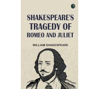 Shakespeare's Tragedy of Romeo and Juliet