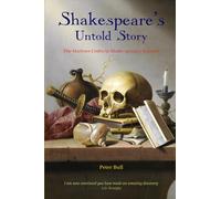 Shakespeare's Untold Story: The Marlowe Codes in Shakespeare's Sonnets