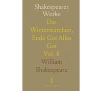 Shakespeares Werke: Das Wintermärchen, Ende Gut Alles Gut