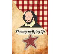 Shakespearifying Life: A Daily Journal for Thoughts, Reflection, Creativity & Personal Storytelling. 6”/9” black and white lined notebook journal. 120 pages