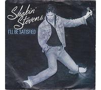 Shakin Stevens - Shakin Stevens - I'Ll Be Satisfied - [7"]