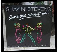 Shakin' Stevens / Shakin Stevens - Come See About Me