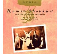 Shakkur,Hamza & Al-Kindi Ens. - Sufi Songs of Damascus